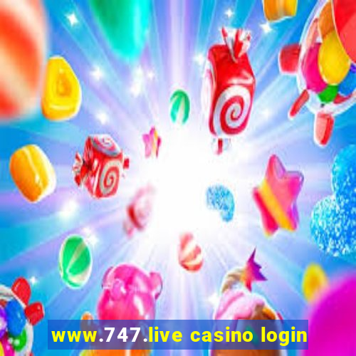 www.747.live casino login