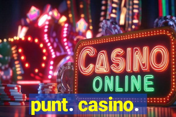 punt. casino.