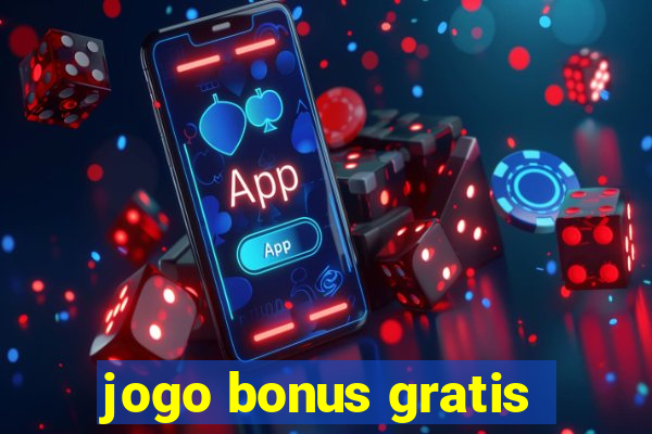 jogo bonus gratis