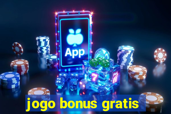 jogo bonus gratis