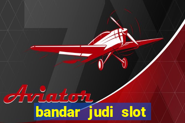 bandar judi slot online indonesia 2020