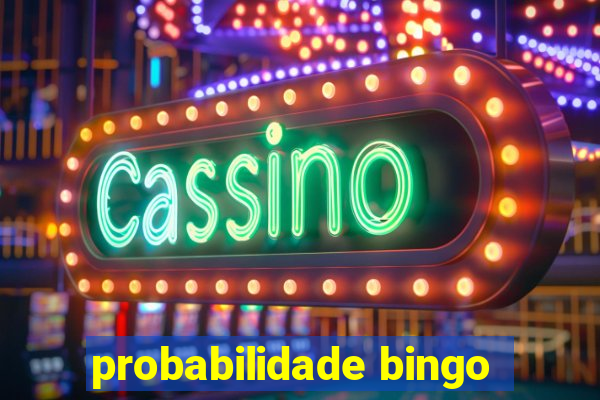 probabilidade bingo