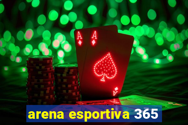 arena esportiva 365