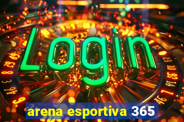 arena esportiva 365