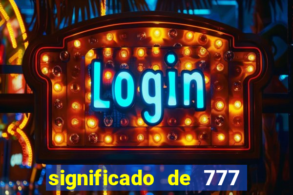 significado de 777 no crime