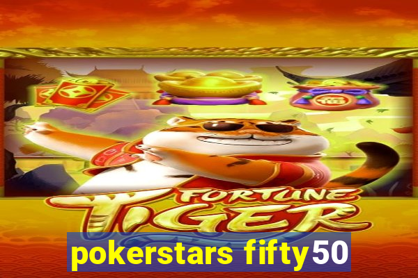 pokerstars fifty50