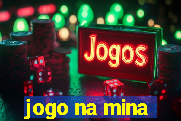 jogo na mina