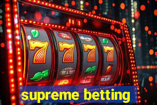 supreme betting