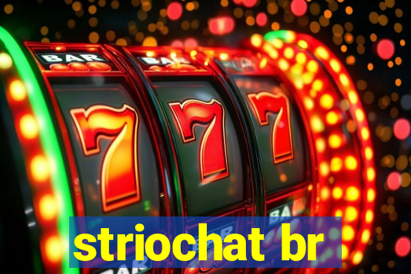 striochat br