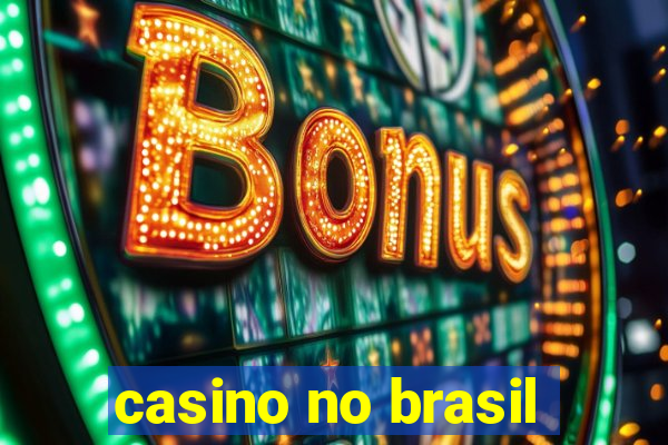 casino no brasil