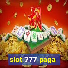 slot 777 paga