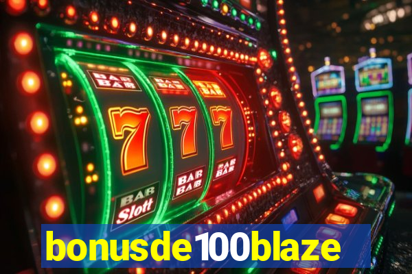 bonusde100blaze