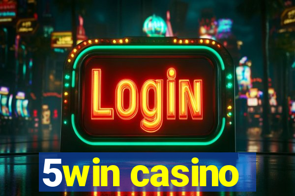 5win casino