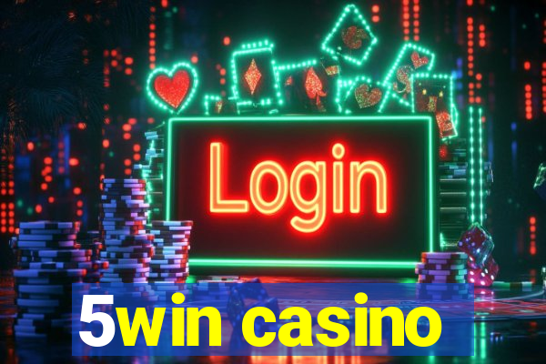 5win casino