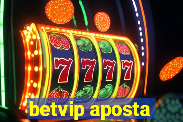 betvip aposta