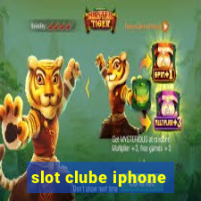 slot clube iphone