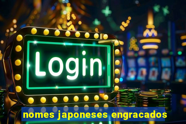 nomes japoneses engracados