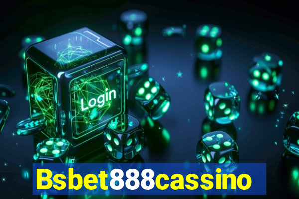 Bsbet888cassino