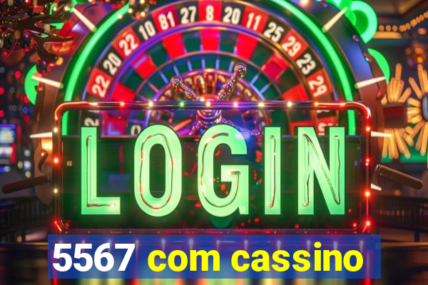 5567 com cassino