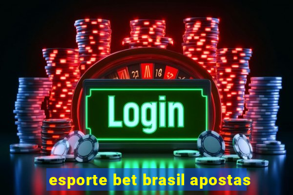 esporte bet brasil apostas