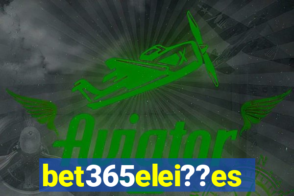 bet365elei??es