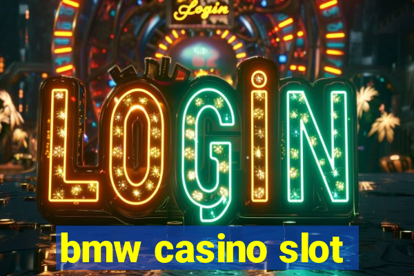 bmw casino slot