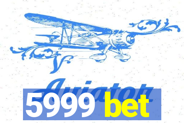 5999 bet