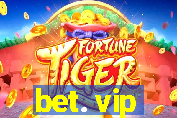 bet. vip