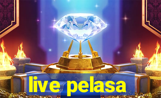 live pelasa