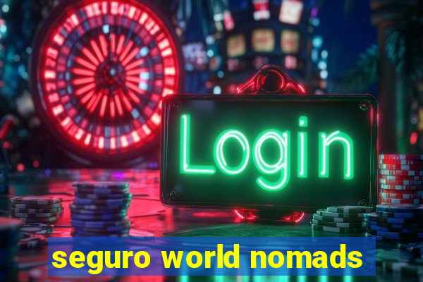 seguro world nomads