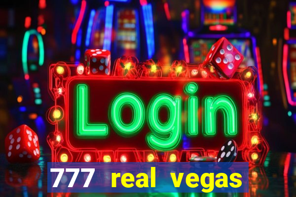 777 real vegas casino slots