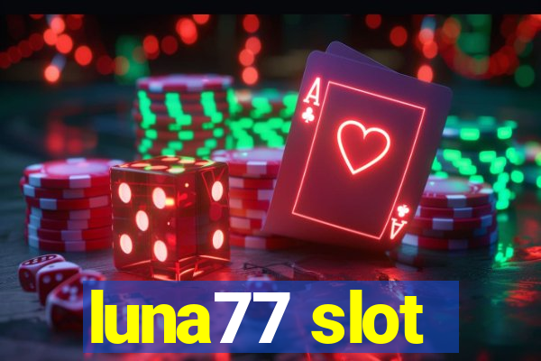 luna77 slot