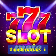 thunderstruck ii online slot