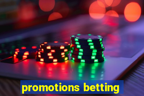 promotions betting