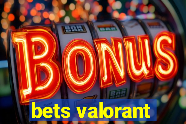 bets valorant