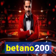 betano200