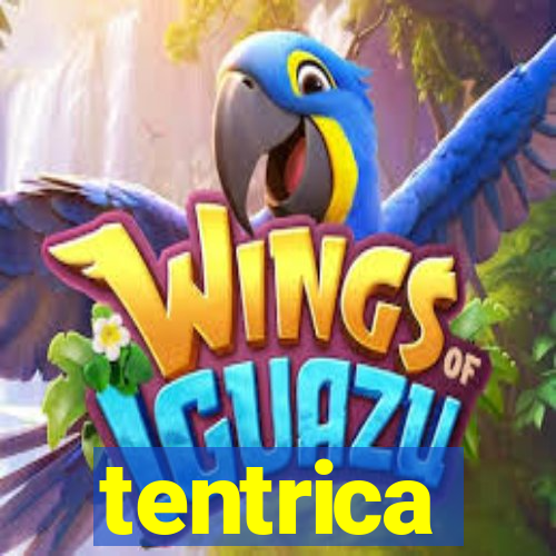 tentrica