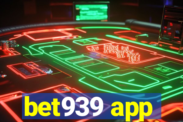 bet939 app