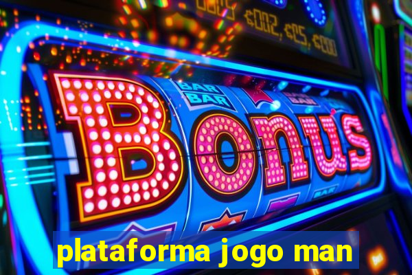 plataforma jogo man