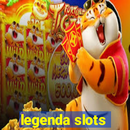 legenda slots