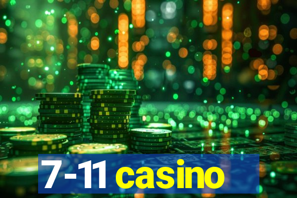 7-11 casino