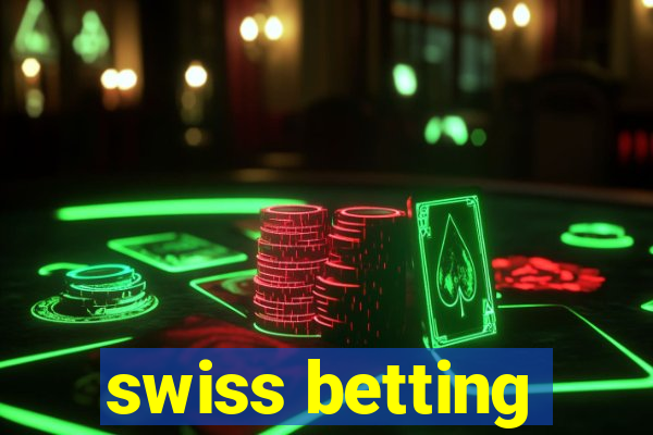 swiss betting