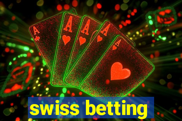 swiss betting