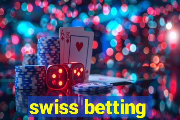 swiss betting