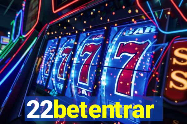 22betentrar