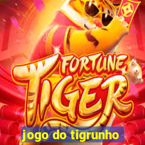 jogo do tigrunho