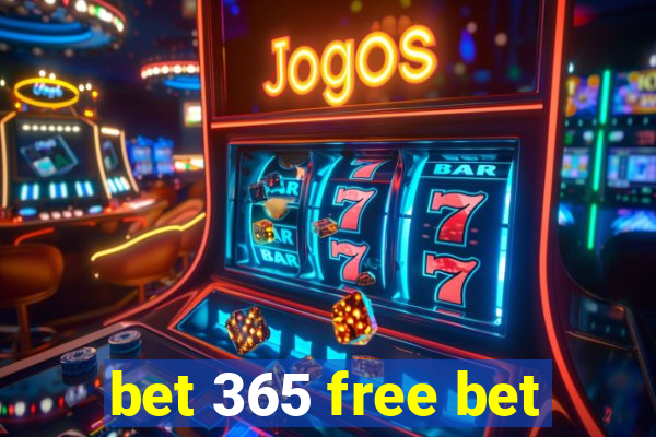 bet 365 free bet