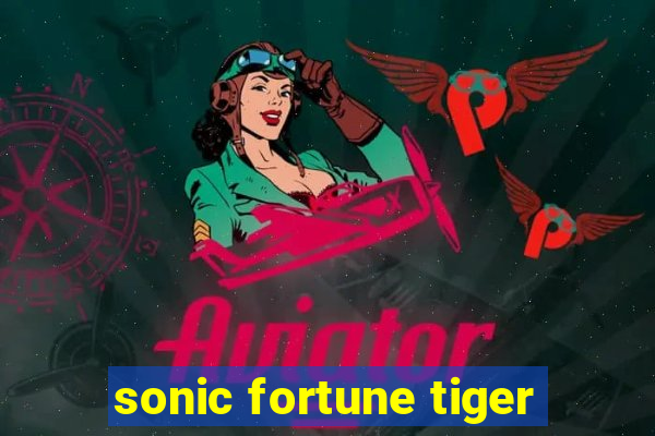 sonic fortune tiger