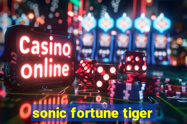 sonic fortune tiger