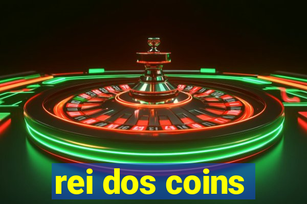 rei dos coins